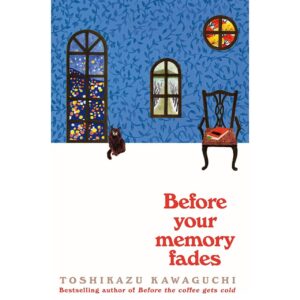 Before Your Memory Fades By Toshikazu Kawaguchi