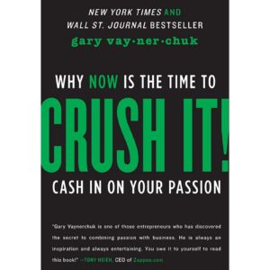 Crush It By Gary Vaynerchuk