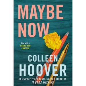 Maybe Now By Colleen Hoover