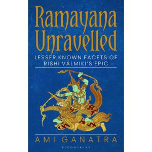Raamayana Unravelled By Ami Ganatra