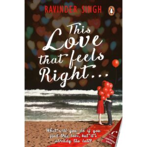This Love That Feels Right By Ravindra Singh