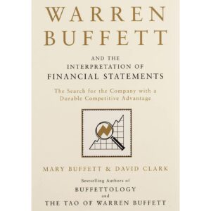 Warren Buffett And The Interpretation Of Financial Statements