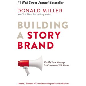 Building A Story Brand By Donald Miller