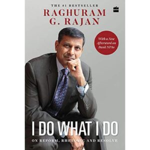 I Do What I Do By Raghuram G. Rajan