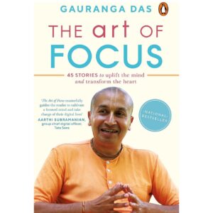The Art Of Focus By Gauranga Das