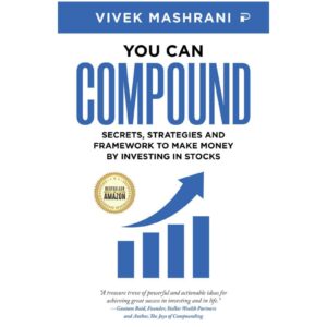 You Can Compound By Vivek Mashrani