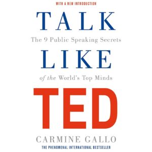 Talk Like Ted By Carmine Gallo