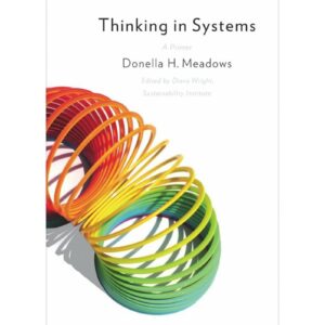 Thinking In Systems By Donella H Meadows