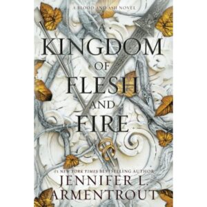 A Kingdom Of Flesh And Fire By Jennifer L Armentrout