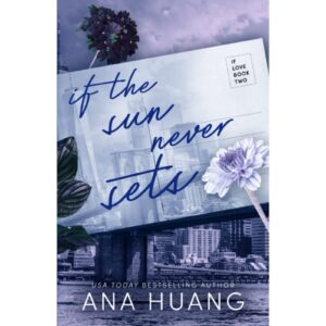 If The Sun Never Sets By Ana Huang