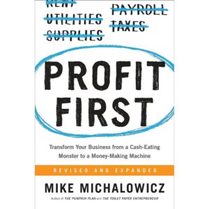 Profit First By Mike Michalowicz