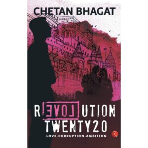 Revolution Twenty 20 By Chetan Bhagat