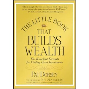 [HARDCOVER] The Little Book That Builds Wealth By Pat Dorsey