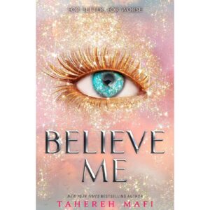 Believe Me By Tahereh Mafi