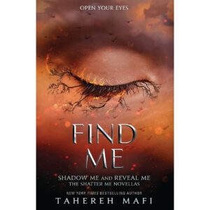 Find Me By Tahereh Mafi