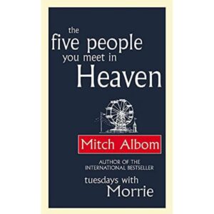 The Five People You Meet In Heaven By Mitch Albom
