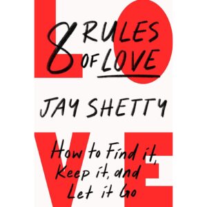 8 Rules Of Love By Jay Shetty