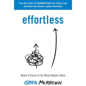 Effortless By Greg McKEOWN