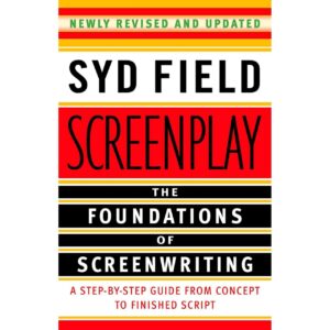 Screenplay The foundation Of Screenwriting By Syd Field