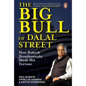The Big Bull Of Dalal Street By Neil Borate, Aprajita Sharma & Aditya Kondawar