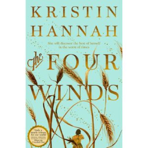 The Four Wind By Kristin Hannah