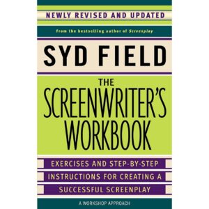 The Screenwriter's Workbook By Syd Field