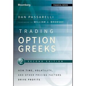 Trading Option Greeks By Dan Passarelli