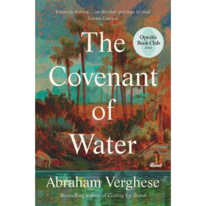 The Covenant Of Water By Abraham Verghese