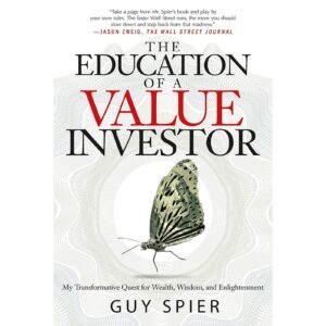 The Education Of A Value Investor By Guy Spier