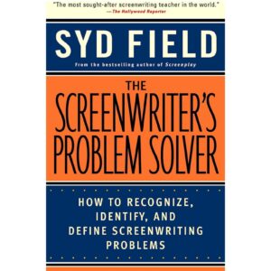 The Screenwriter's Problem Solver By Syd Field