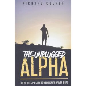 The Unplugged Alpha By Richard Cooper