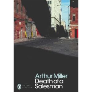 Death Of A Salesman By Arthur Miller