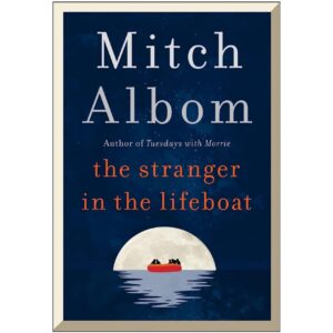 [HADCOVER] The Stranger In The Lifeboat By Mitch Albom