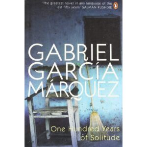 One Hundred Years Of Solitude By Gabriel Garcia Marquez