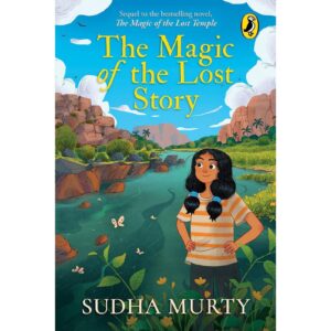 The Magic Of The Lost Story By Sudha Murty