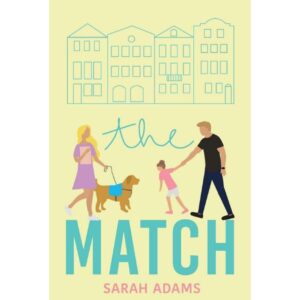 The Match By Sarah Adams