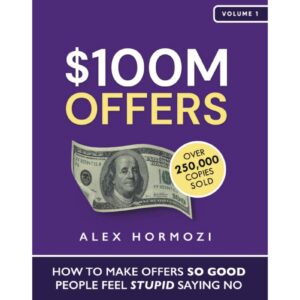100M Dollar Offers By Alex Hormozi