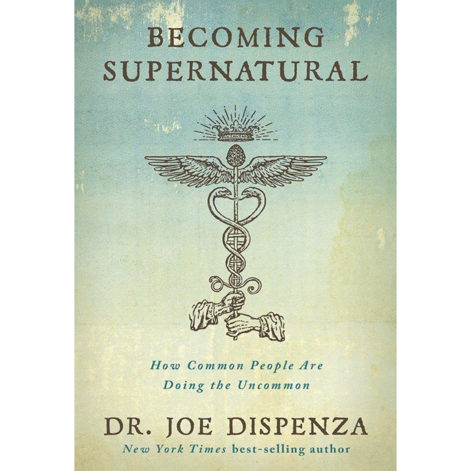Becoming Supernatural By Dr Joe Dispenza H L Bookstore