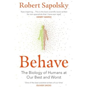 Behave By Robert Sapolsky