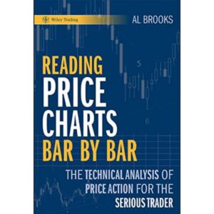 Reading Price Charts Bar By Bar By AL Brooks