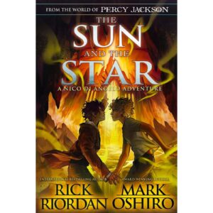 The Sun And The Star By Rick Riordan And Mark Oshiro