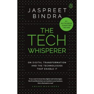 The Tech Whisperer By Jaspreet Bindra