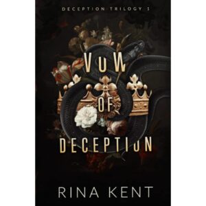 Vow Of Deception By Rina Kent (Deception Trilogy Book 1)