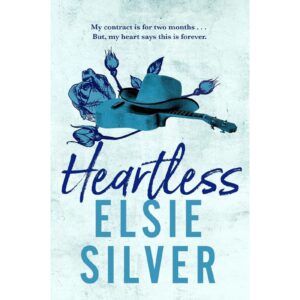 HEARTLESS By Elsie Silver (Chestnut Springs Book 2)