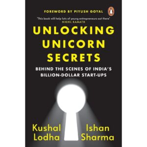 Unlocking Unicorn Secrets By Kushal Lodha Ishan Sharma