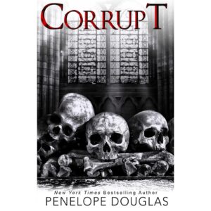 Corrupt By Penelope Douglas (Devil's Night Book 1)