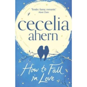 How To Fall In Love By Cecelia Ahern [PRELOVED]