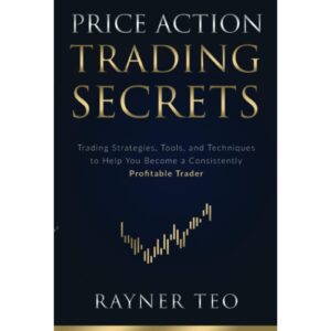 Price Action Trading Secrets By Rayner Teo