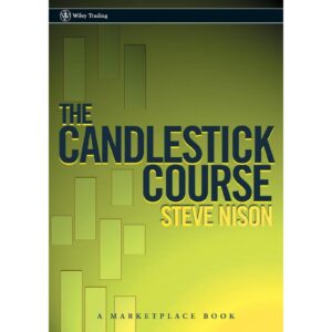 The Candlestick Course By Steve Nison