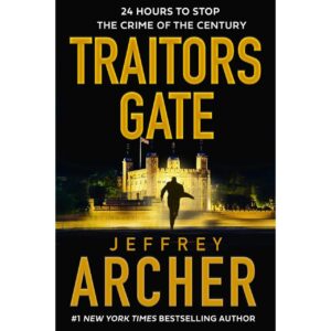 Traitors Gate By Jeffrey Archer